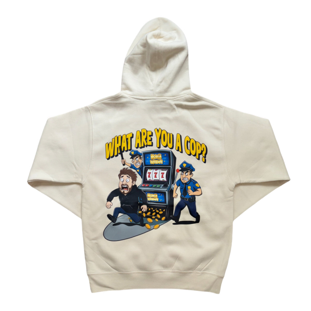 "What Are You, A Cop?" Sweatshirt