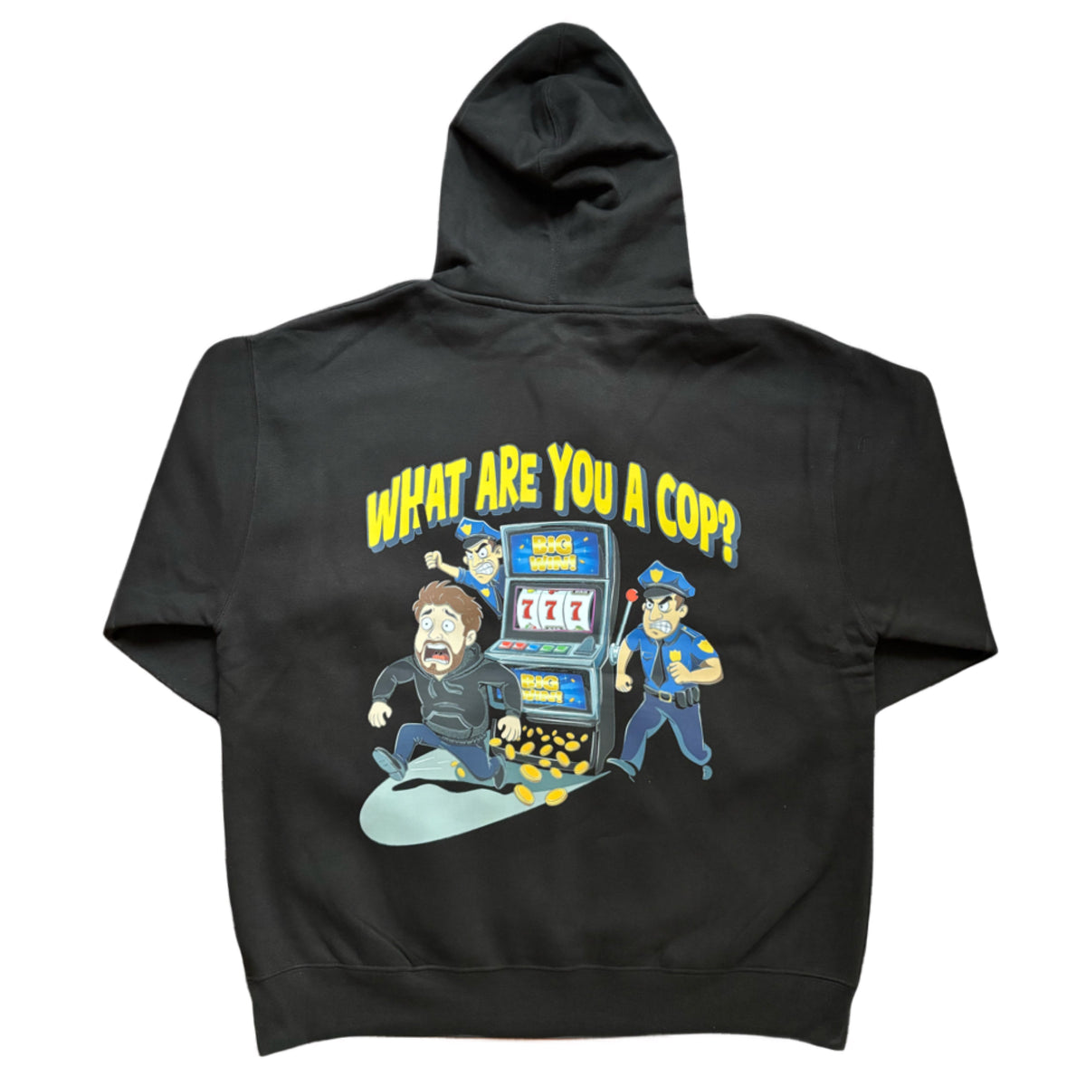 "What Are You, A Cop?" Sweatshirt